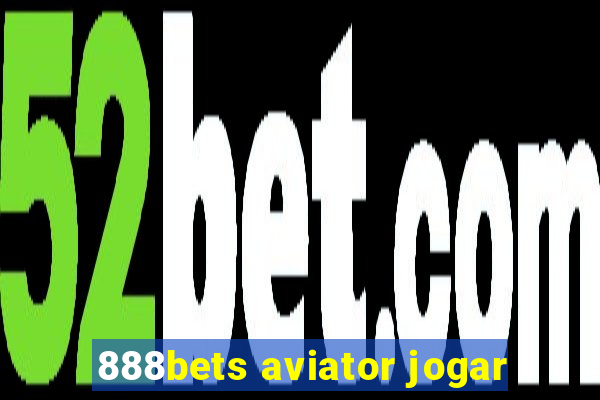 888bets aviator jogar